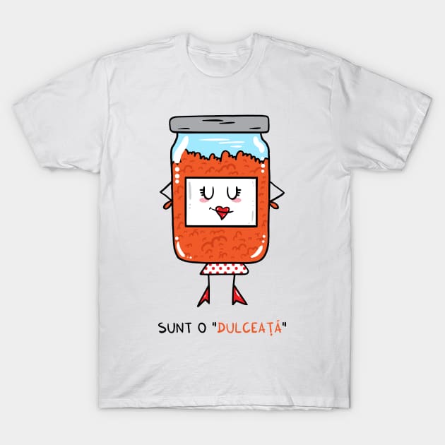 sunt o dulceata T-Shirt by adrianserghie